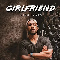Dino James — Girlfriend — обложка